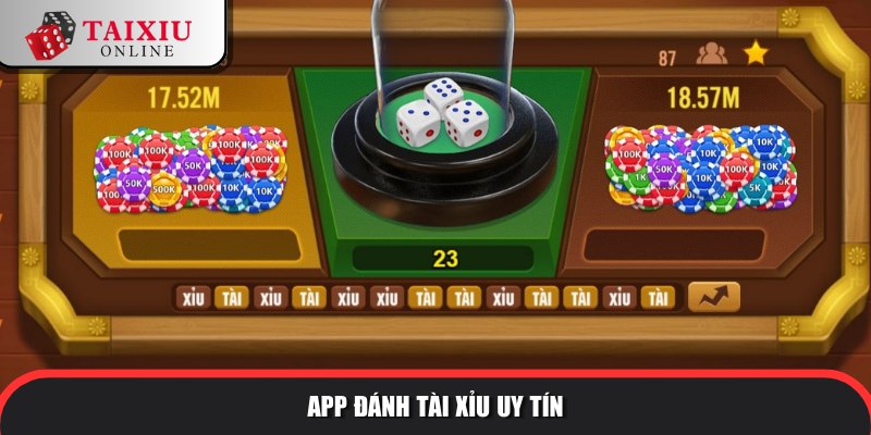 Có nhiều app tài xỉu uy tín trên thị trường