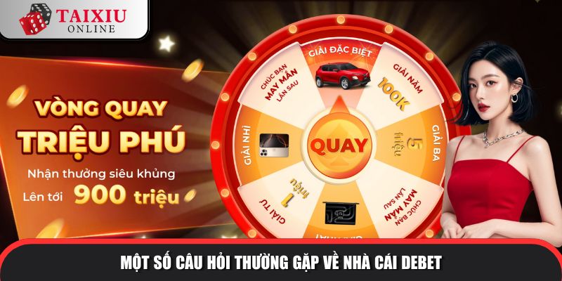 cau hoi thuong gap DEBET 597 FAQs về nhà cái tài xỉu
