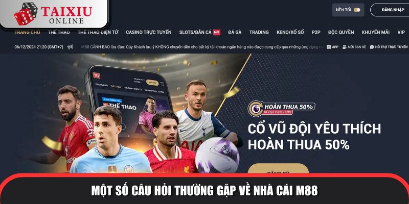 Một số câu hỏi thường gặp về cổng game M88
