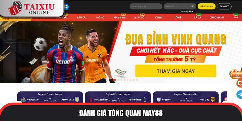 danh gia tong quan MAY88 620 Thiên đường tài xỉu danh tiếng