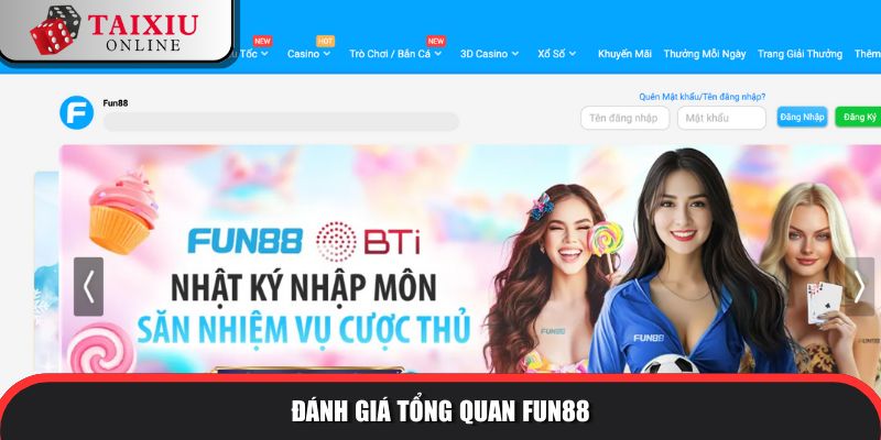 danh gia tong quan fun88 259 Đánh giá tổng quan về nhà cái tài xỉu FUN88