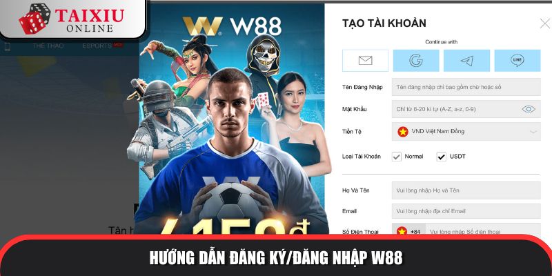 Hướng dẫn đăng ký/đăng nhập tài xỉu đổi thưởng W88