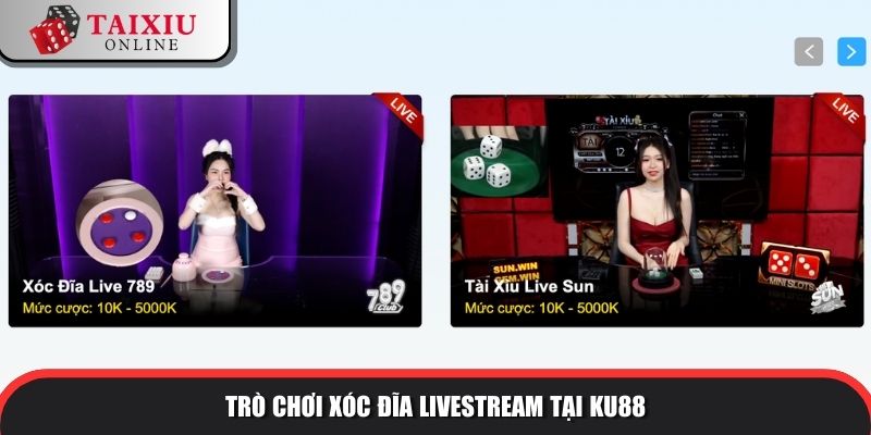 ku88 2 897 Trò chơi xóc đĩa livestream tại KU88