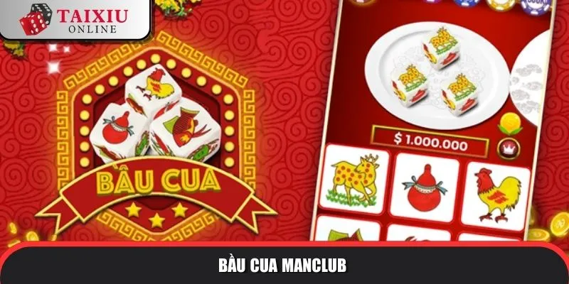 manclub 3 532 Bầu cua ManClub