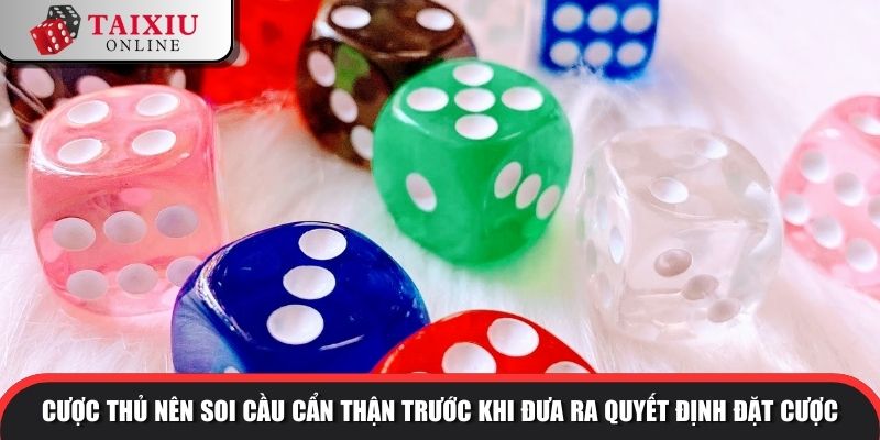 thua tai xiu co go duoc khong 2 1074 Cược thủ nên soi cầu cẩn thận trước khi đưa ra quyết định đặt cược