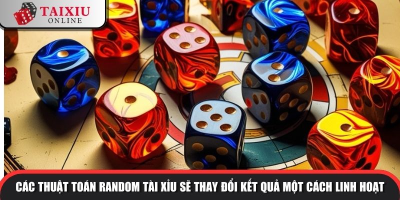 thuat toan random tai xiu 2 1075 Các thuật toán random tài xỉu sẽ thay đổi kết quả một cách linh hoạt