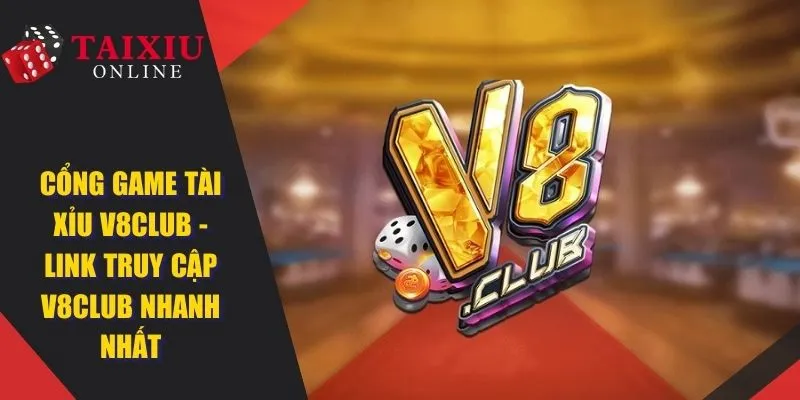 v8club 523 V8Club - Cổng Game Tài Xỉu Online Đổi Thưởng Uy Tín Năm 2025